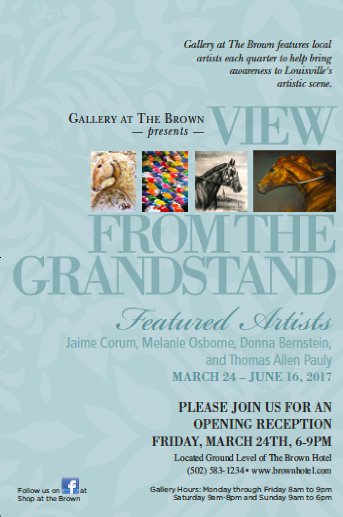"View from the Grandstand" Fine Equestrian Art at The Historic Brown Hotel Louisville, KY
